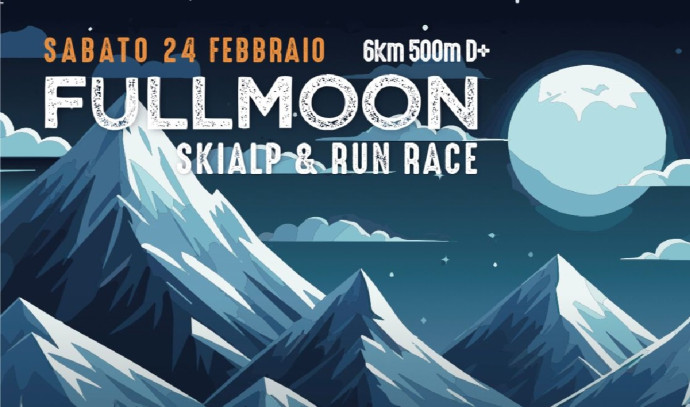 Fullmoon - Skialp & Run race POSTICIPATO 2 MARZO